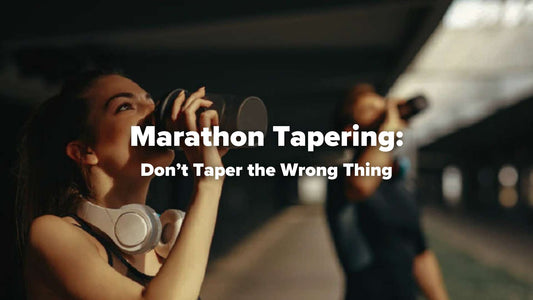 Marathon Tapering: Don’t Taper the Wrong Thing