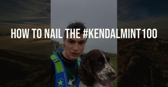 6 Top Tips to Nail the #KendalMint100 Challenge - By Ben Goodfellow